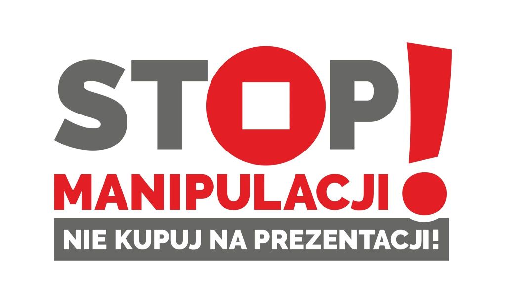 „Stop manipulacji, nie kupuj na prezentacji!”