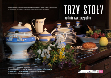 Wystawa – „TRZY STOŁY – KUCHNIA RZECZ POSPOLITA”