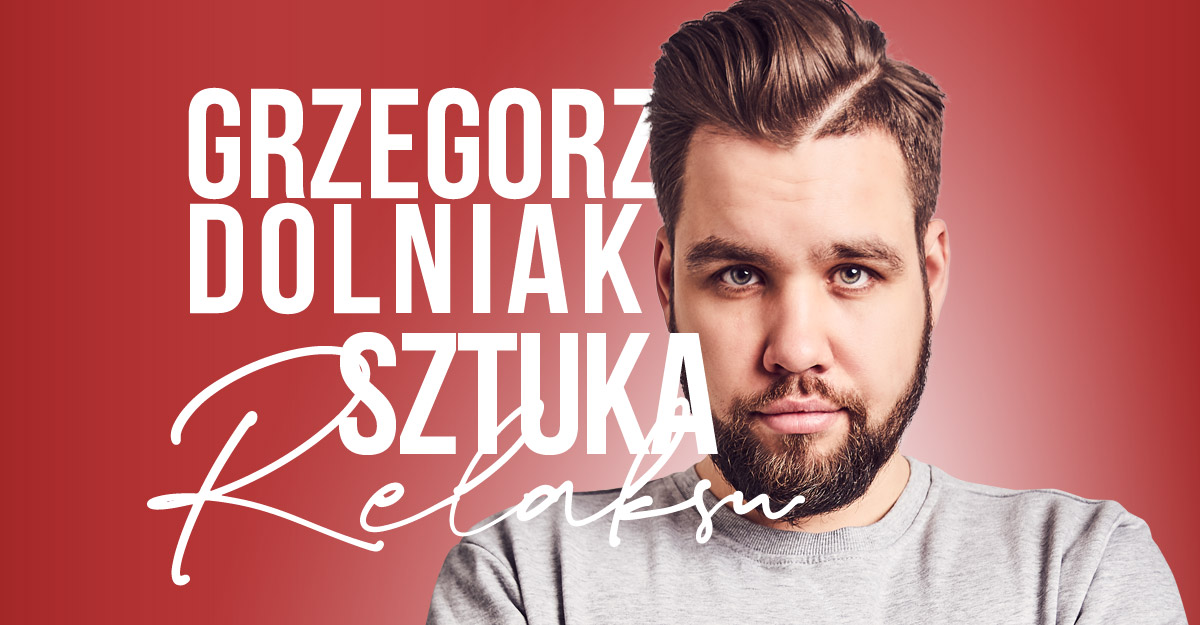 Stand-up Grzegorza Dolniaka