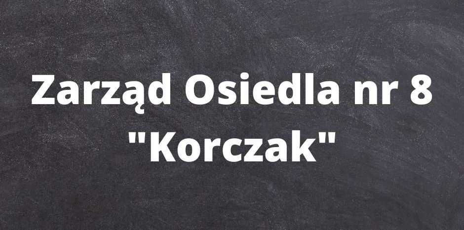 Wybory uzupełniające na Przewodniczącego Zarządu Osiedla Nr 8