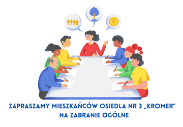 Zapraszamy mieszkańców osiedla nr 3 Kromer na zabranie ogólne