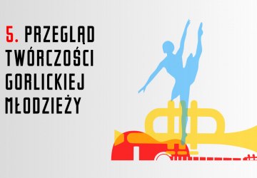 5. Przegląd Twórczości Gorlickiej Młodzieży