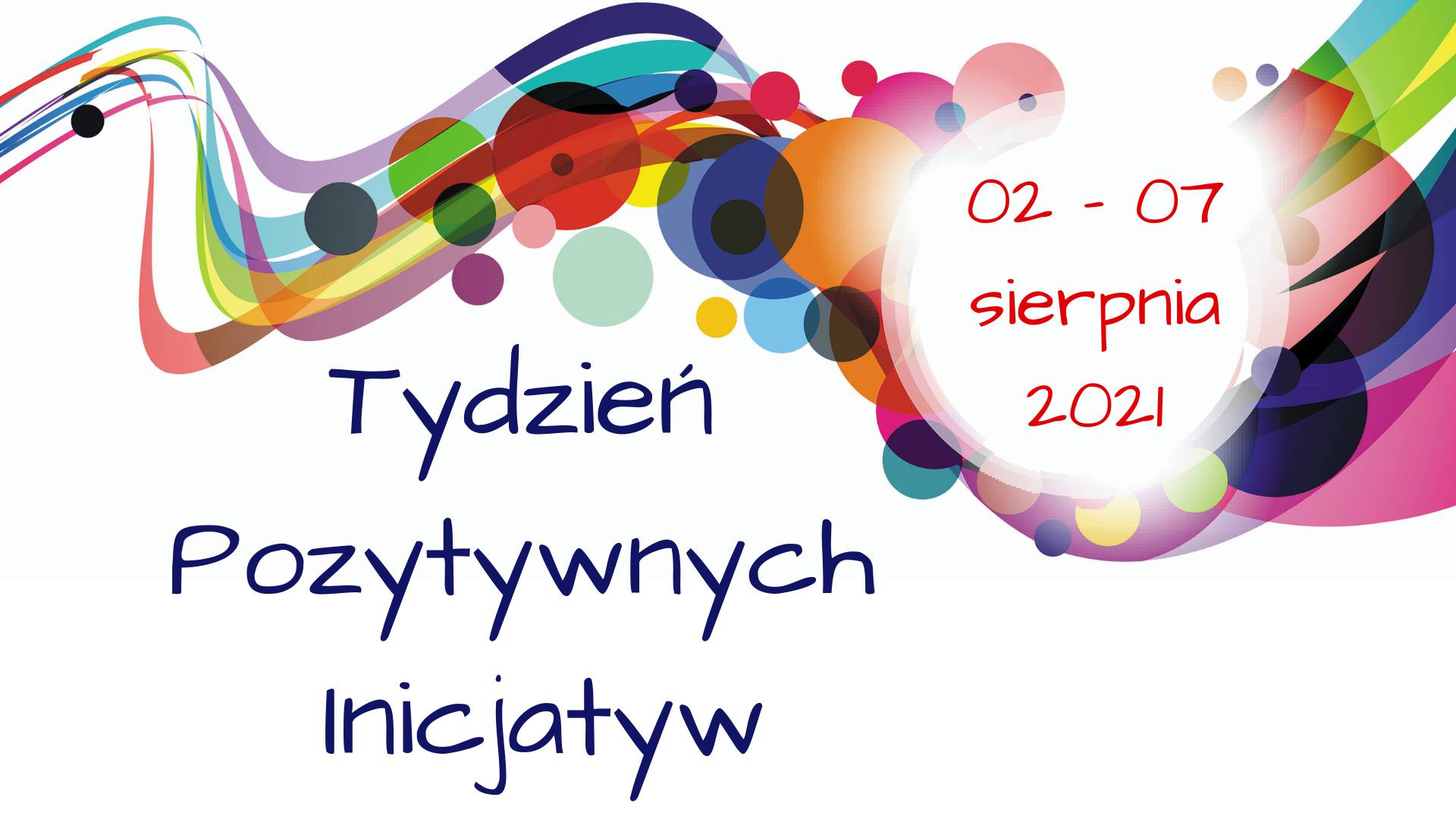 Baner wydarzenia z napisem Tydzień Pozytywnych Inicjatyw i datą wydarzenia.