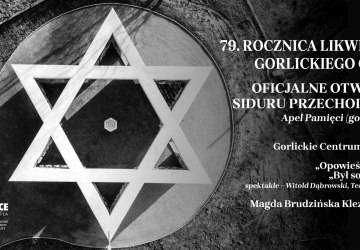 79. rocznica likwidacji gorlickiego getta i otwarcie Siduru Przechodniów
