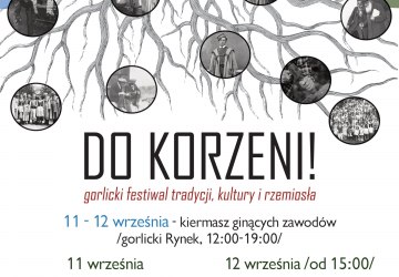 Do korzeni – gorlicki festiwal tradycji, kultury i rzemiosła