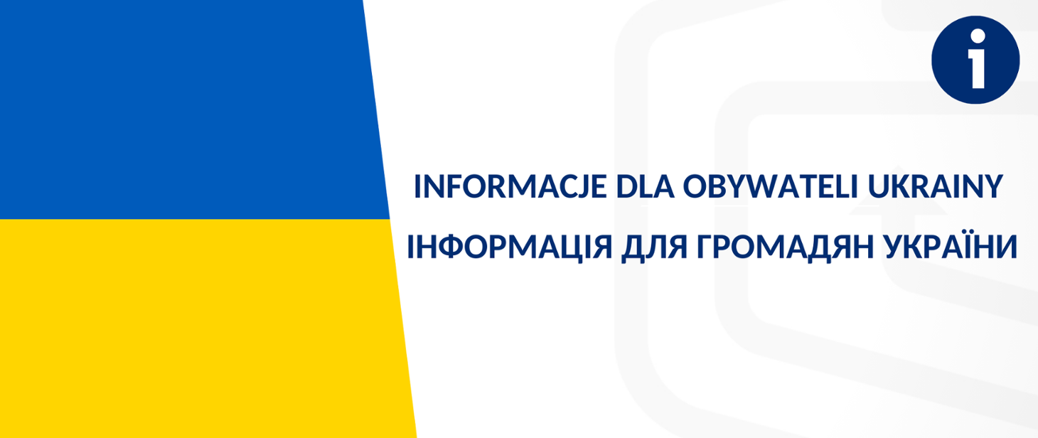 Informacje dla obywateli Ukrainy