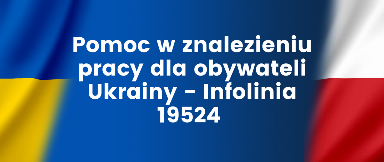 Pomoc w znalezieniu pracy dla obywateli Ukrainy - infolinia (baner)