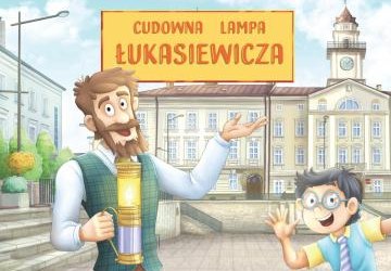„Cudowna lampa Łukasiewicza”, czyli historia o wielkim Polaku dla najmłodszych!
