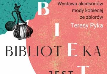 „Biblioteka jest kobietą” - wystawa Teresy Pyka