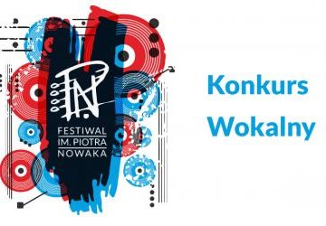 Znamy finalistów konkursu wokalnego 1. Festiwalu im. Piotra Nowaka