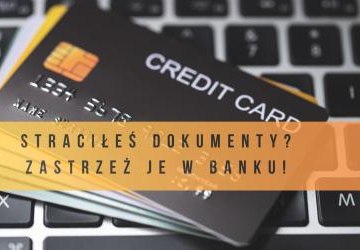 Utraciłeś dokumenty? Zastrzeż je w banku! Kampania Informacyjna Systemu Dokumenty Zastrzeżone