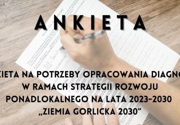 Ankieta na potrzeby opracowania diagnozy w ramach Strategii Rozwoju Ponadlokalnego na lata 2023-2030 „Ziemia Gorlicka 2030”