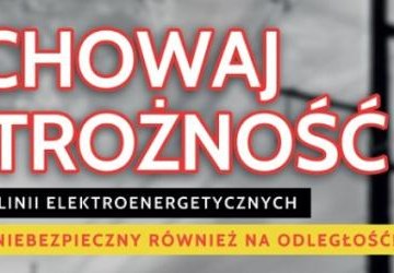 Zachowaj ostrożność w pobliżu linii energetycznych