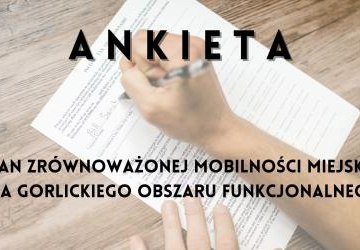 Plan Zrównoważonej Mobilności Miejskiej dla Gorlickiego Obszaru Funkcjonalnego – Ankieta