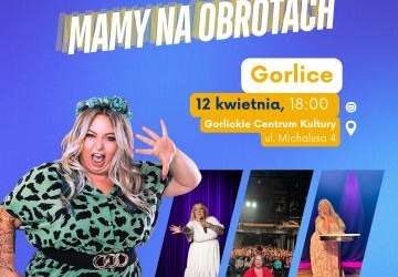 Mama na obrotach odwiedzi Gorlice!