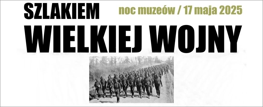 Baner z napisem Szlakiem Wielkiej Wojny.