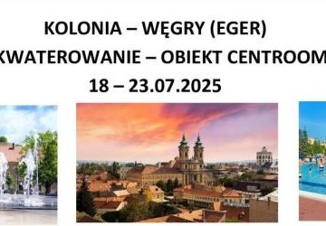 Są jeszcze wolne miejsca na kolonię w Egerze