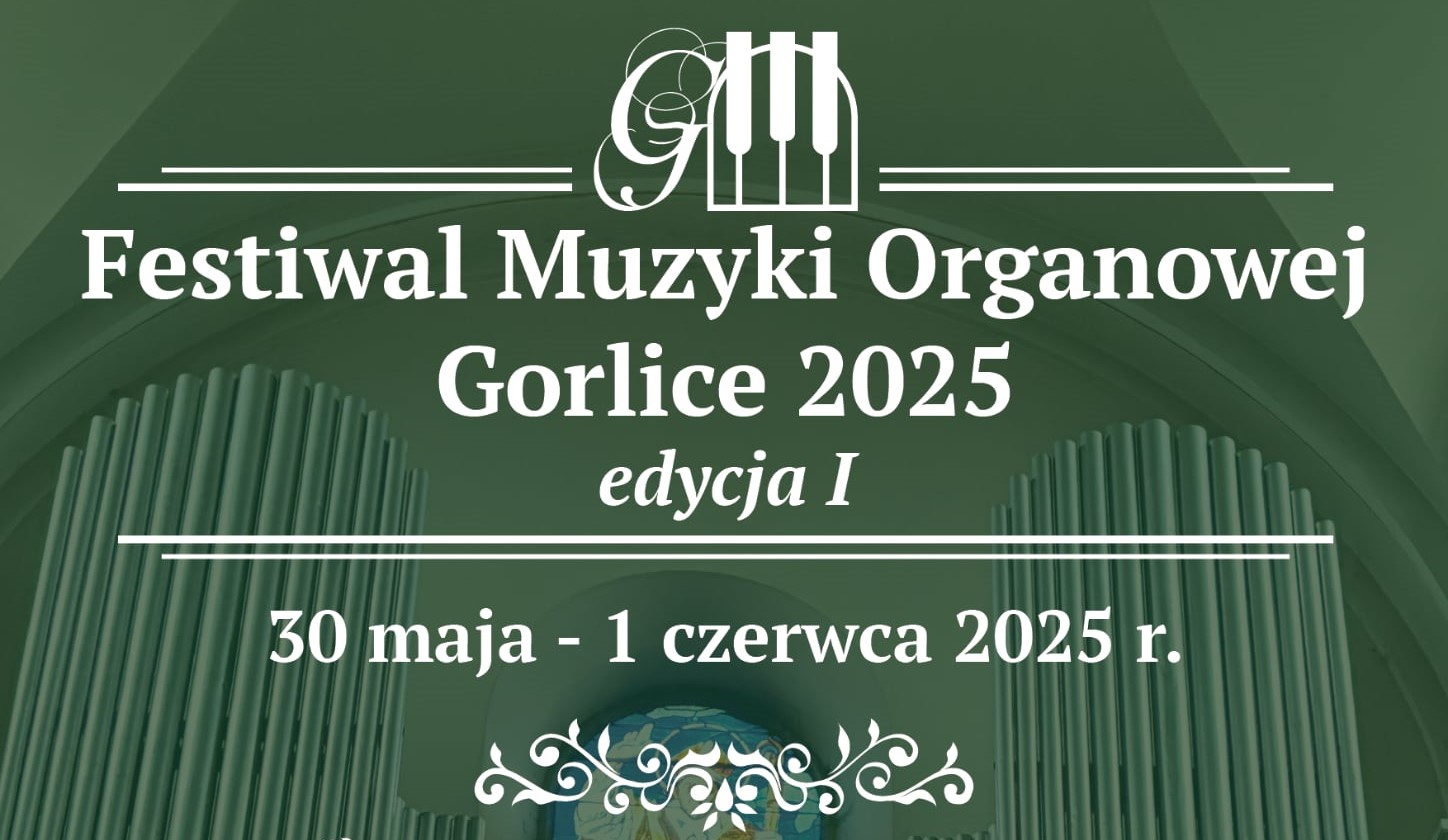 Zapraszamy na Festiwal Organowy w Gorlicach!