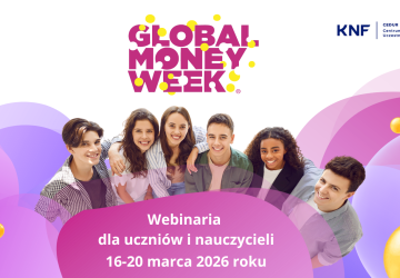 Podczas Global Money Week od 16 do 20 marca 2026 roku zapraszamy uczniów i nauczycieli na webinaria organizowane w ramach projektu Centrum Edukacji dla Uczestników Rynku – CEDUR. - baner