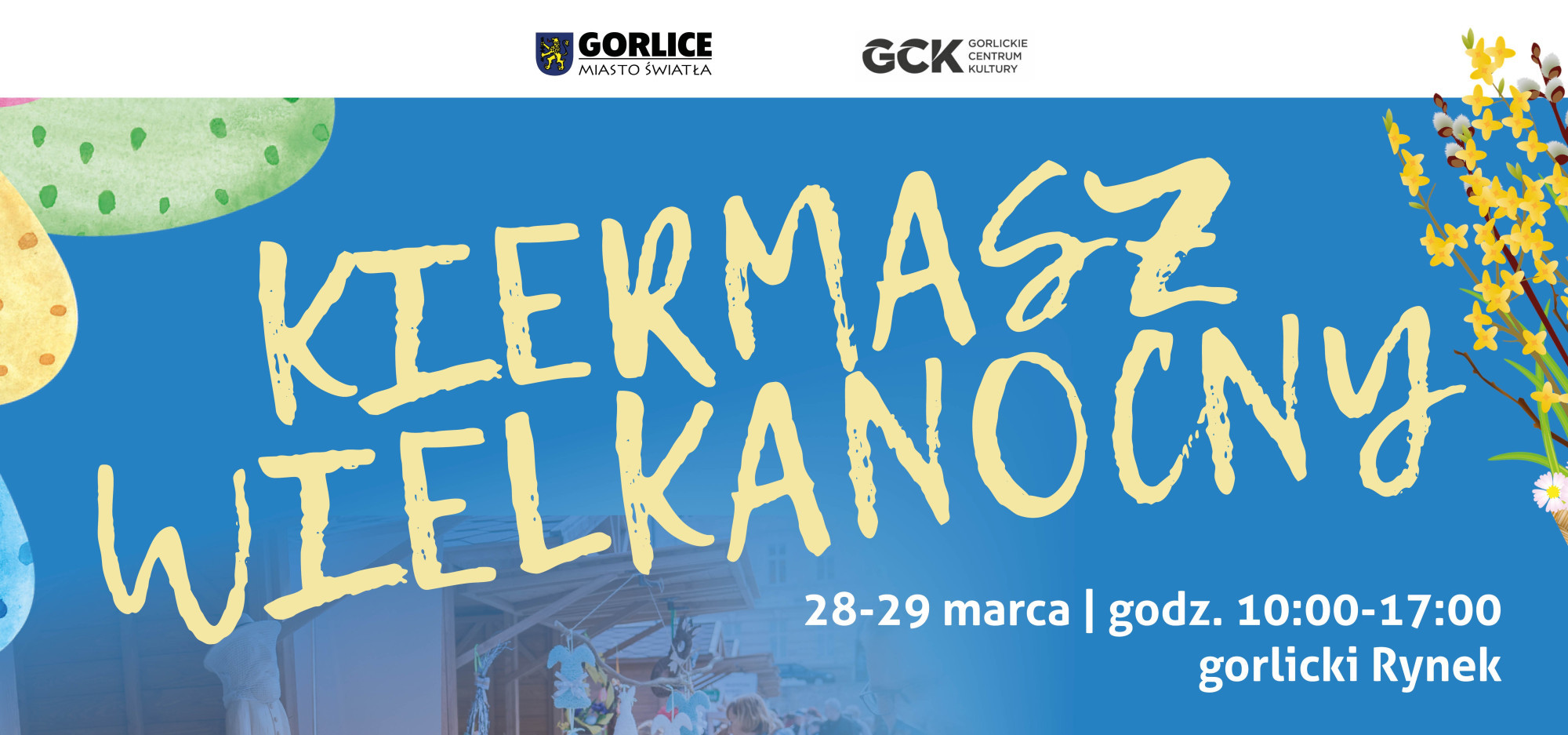 Zbliża się gorlicki Kiermasz Wielkanocny!