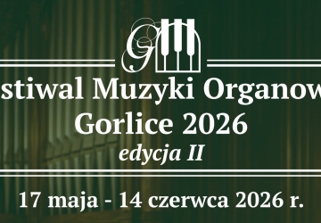II Festiwal Muzyki Organowej w Gorlicach