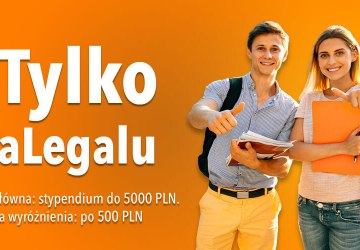 Akcja społeczna #TylkoNaLegalu. Stypendium dla studenta za kreatywność!