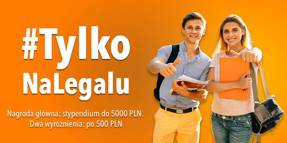 Akcja społeczna #TylkoNaLegalu. Stypendium dla studenta za kreatywność!