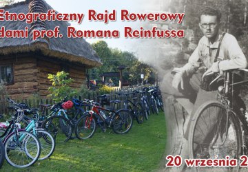 IX Etnograficzny Rajd Rowerowy Śladami prof. Romana Reinfussa
