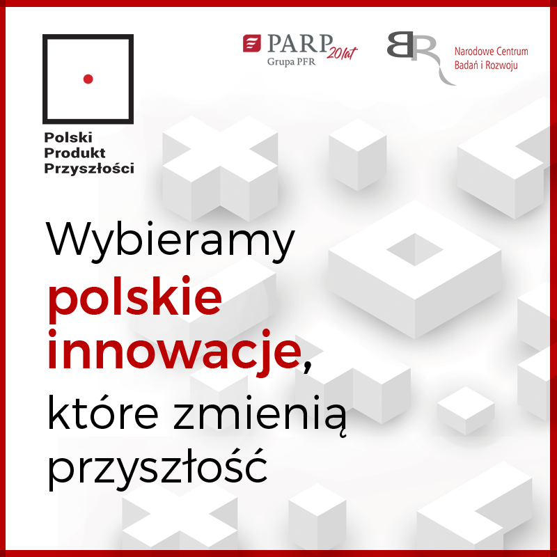 100 tys. na Polski Produkt Przyszłości!