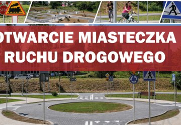 Oficjalne otwarcie Miasteczka Ruchu Drogowego