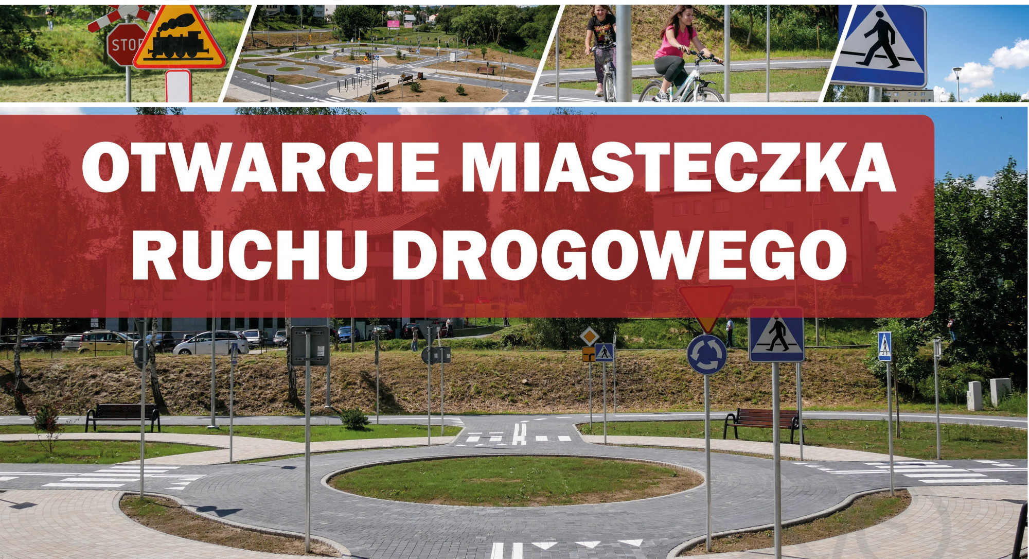 Oficjalne otwarcie Miasteczka Ruchu Drogowego