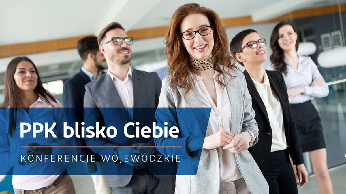 Konferencja PPK blisko Ciebie