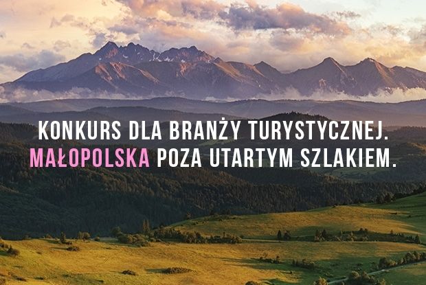 Małopolska poza utartym szlakiem – konkurs dla branży turystycznej