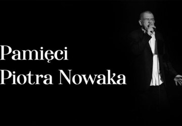Wspomnienie Piotra Nowaka