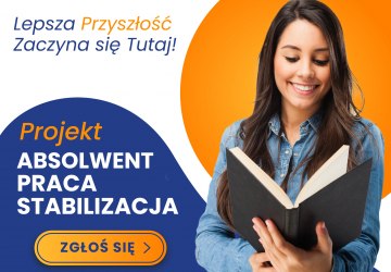 Projekt „Absolwent-Praca-Stabilizacja”