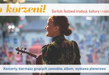 „Do korzeni!” – gorlicki projekt z dofinansowaniem!