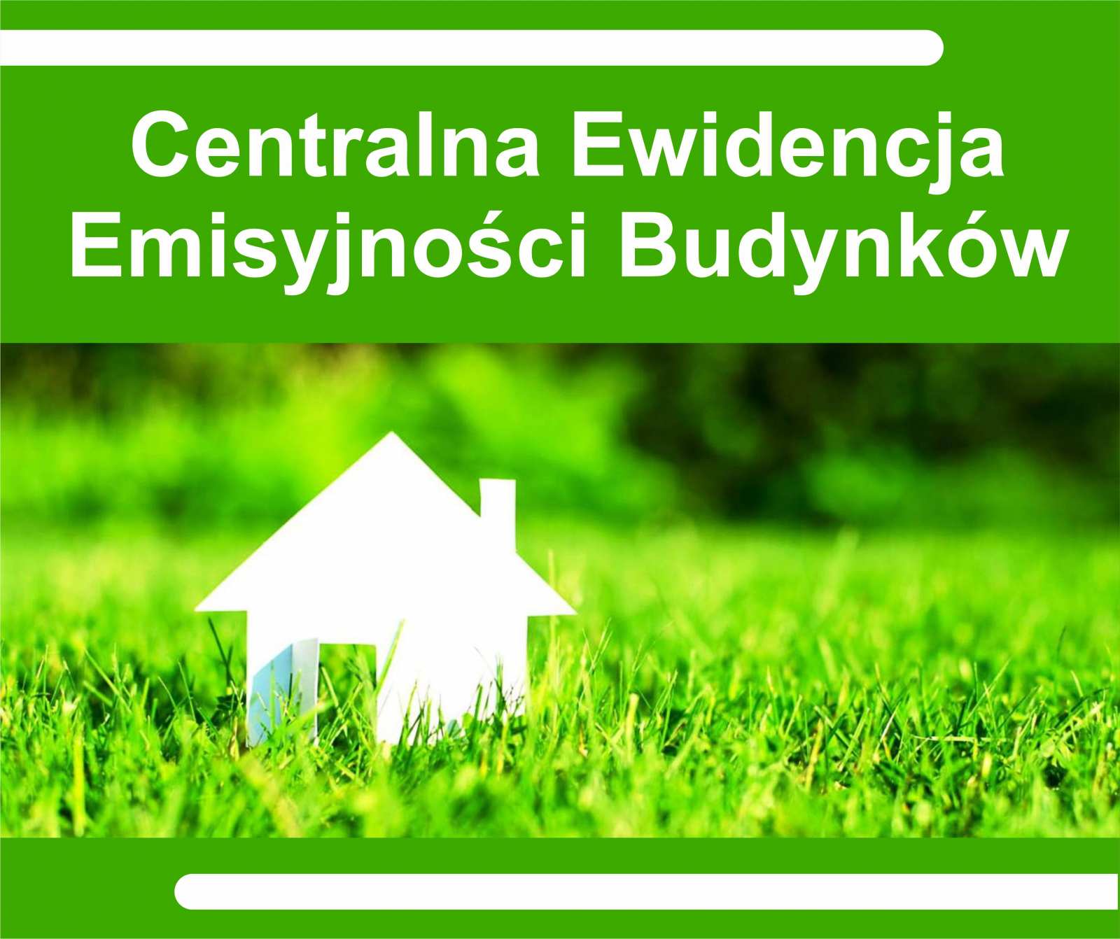 Zielony baner z napisem Centralna Ewidencja Emisyjności Budynków