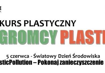Konkurs plastyczny „Pogromcy Plastiku” – czekamy na Wasze prace do końca wakacji!
