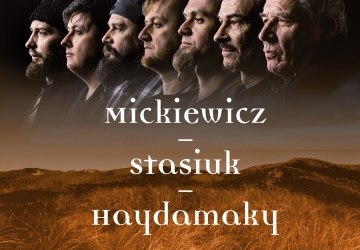 Gorlice, Mickiewicz, Stasiuk i Haydamaky