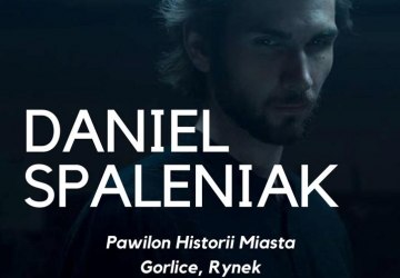 Daniel Spaleniak już w środę w Pawilonie Historii Miasta