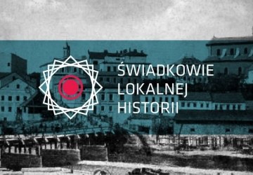 „Świadkowie lokalnej historii”