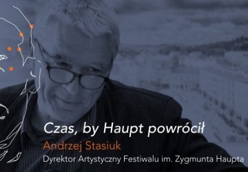 Zbliża się 4. Festiwal im. Zygmunta Haupta