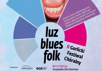 II Gorlicki Festiwal Chóralny „Luz blues folk”