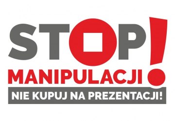 „Stop manipulacji, nie kupuj na prezentacji!”