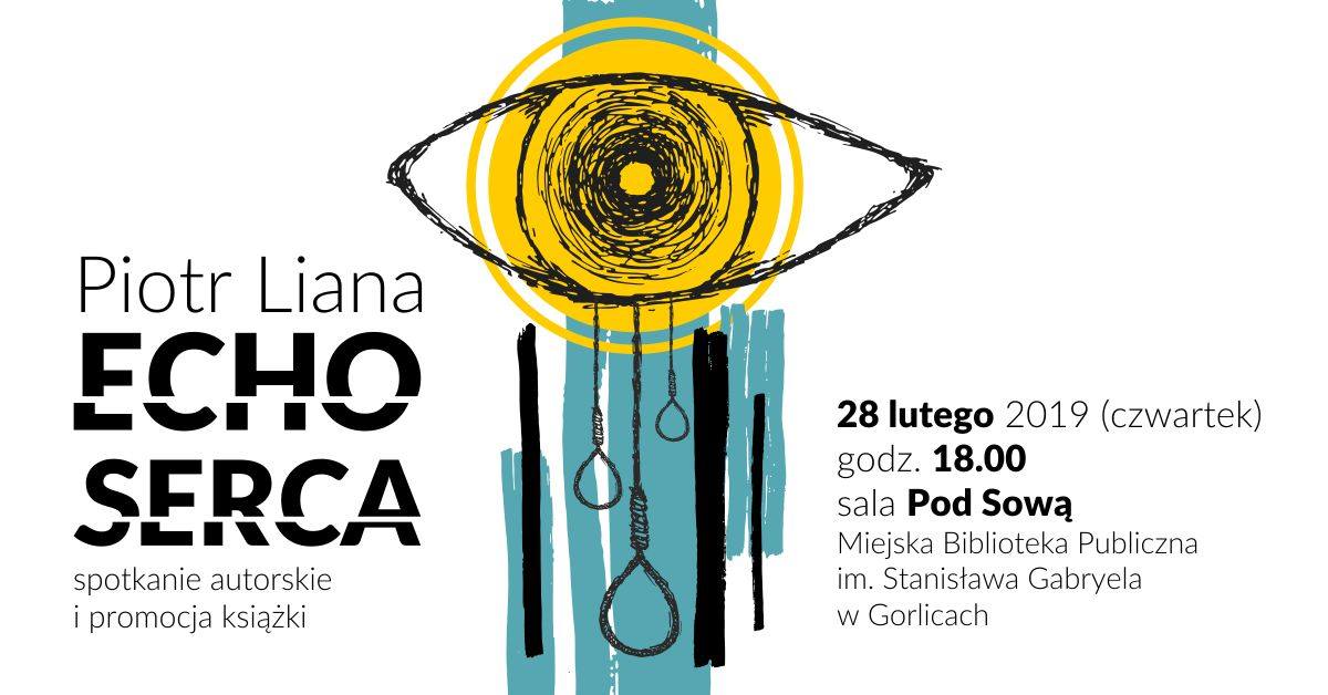„Echo serca” - spotkanie autorskie z Piotrem Lianą