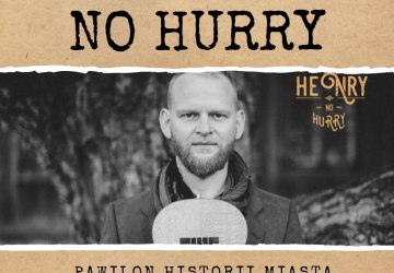 Henry No Hurry zagra w Pawilonie!