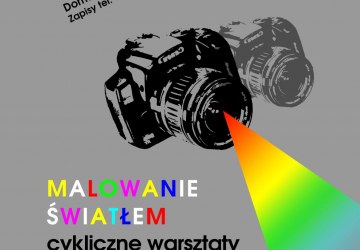 Warsztaty fotograficzne „Malowanie światłem”