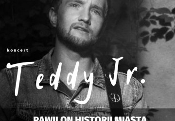 Teddy Jr. zagra w Pawilonie Historii Miasta!