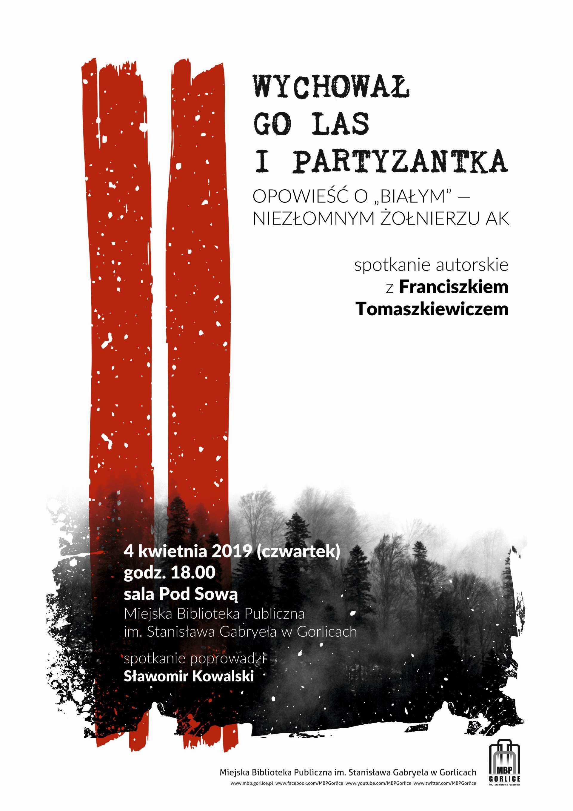 Wychował go las i partyzantka