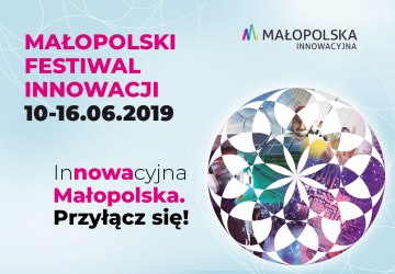 9. Małopolski Festiwal Innowacji